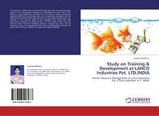 Copertina di Study on Training & Development at LANCO Industries Pvt. LTD,INDIA