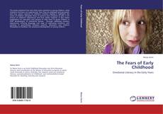 Bookcover of The Fears of Early Childhood