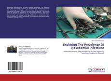 Capa do livro de Exploring The Prevalence Of Nosocomial Infections 