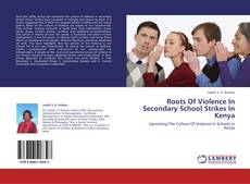 Copertina di Roots Of Violence In Secondary School Strikes In Kenya