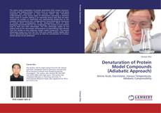 Buchcover von Denaturation of Protein Model Compounds (Adiabatic Approach)