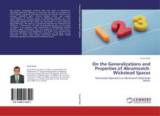Bookcover of On the Generalizations and  Properties of Abramovich-Wickstead Spaces