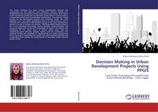 Buchcover von Decision Making in Urban Development Projects Using PPGIS