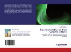 Copertina di Bioactive Constituents from Curcuma zedoaria