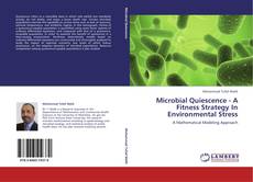 Buchcover von Microbial Quiescence - A Fitness Strategy In Environmental Stress
