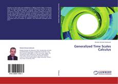 Bookcover of Generalized Time Scales Calculus