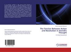 Bookcover of The Tension Between Action and Revolution in Arendt's Thought