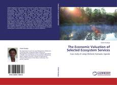 Couverture de The Economic Valuation of Selected Ecosystem Services