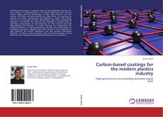Portada del libro de Carbon-based coatings for the modern plastics industry