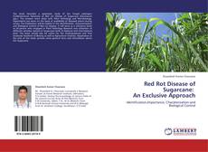 Red Rot Disease of Sugarcane:   An Exclusive Approach kitap kapağı