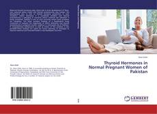 Thyroid Hormones in Normal Pregnant Women of Pakistan kitap kapağı
