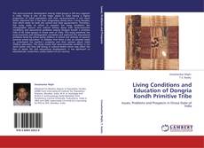 Buchcover von Living Conditions and Education of Dongria Kondh Primitive Tribe