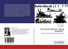 Bookcover of The animal side of “mood disorders”
