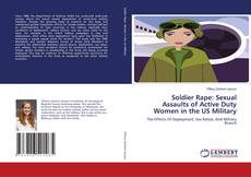 Capa do livro de Soldier Rape: Sexual Assaults of Active Duty Women in the US Military 