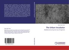 The Urban Incubator kitap kapağı
