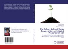 The Role of Soil and Water Conservation on Selected Properties of Soil kitap kapağı