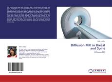 Diffusion MRI in Breast  and Spine kitap kapağı