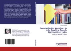 Buchcover von Morphological Variations in Urdu Speaking Speech Community of India