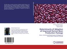 Determinants of Adoption of Improved Haricot Bean Production Package kitap kapağı