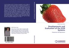 Bookcover of Developments and Evaluation of the SCM Systems