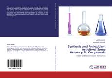 Buchcover von Synthesis and Antioxidant Activity of Some Heterocyclic Compounds