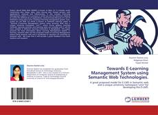 Buchcover von Towards E-Learning Management System using Semantic Web Technologies.