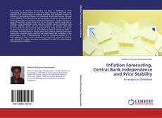 Обложка Inflation Forecasting, Central Bank Independence and Price Stability