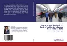 Copertina di Management Research on Central and Eastern Europe from 1990 to 2010