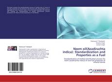 Capa do livro de Neem oil(Azadirachta indica): Standardization and Properties as a Fuel 
