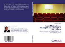Maxi-Motivational Management Concept in Live Theatre kitap kapağı