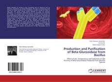 Production and Purification of Beta-Glucosidase from Bacillus kitap kapağı