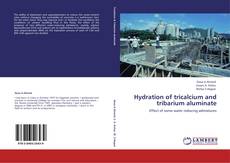 Hydration of tricalcium and tribarium aluminate kitap kapağı