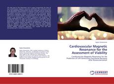 Обложка Cardiovascular Magnetic Resonance for the Assessment of Viability