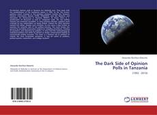 The Dark Side of Opinion Polls in Tanzania kitap kapağı