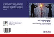 Copertina di The Slippery Slopes   into Civil War