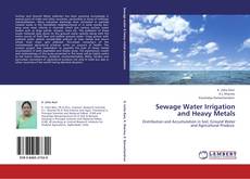 Sewage Water Irrigation and Heavy Metals kitap kapağı