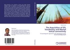 Couverture de The Acquisition of EFL Vocabulary and Mental lexical connectivity