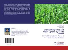 Growth Response and Nickle Uptake by Maize Fodder kitap kapağı