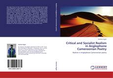 Critical and Socialist Realism in Anglophone Cameroonian Poetry kitap kapağı