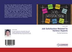 Capa do livro de Job Satisfaction Related To Various Aspects 