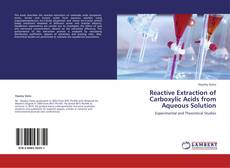 Copertina di Reactive Extraction of Carboxylic Acids from Aqueous Solution