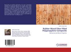 Buchcover von Rubber Wood Fiber Filled Polypropylene Composite