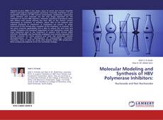 Molecular Modeling and Synthesis of HBV Polymerase Inhibitors: kitap kapağı