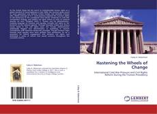 Capa do livro de Hastening the Wheels of Change 