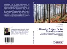 Bookcover of A Breeding Strategy for the Tropical Eucalyptus