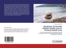 Portada del libro de Readiness To Provide Holistic Health Care In Primary Health Care