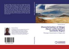 Couverture de Characterization of Abigar (Nuer) cattle breed in Gambella Region