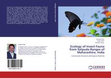 Ecology of Insect Fauna from Satpuda Ranges of Maharashtra, India kitap kapağı