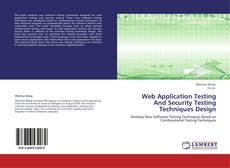 Bookcover of Web Application Testing And Security Testing Techniques Design