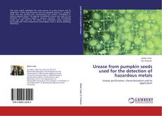 Buchcover von Urease from  pumpkin seeds used for the detection of hazardous metals